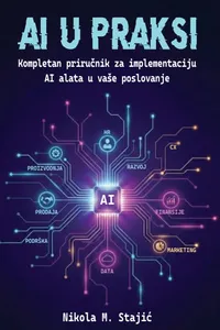 AI u praksi - kompletan priručnik audio knjiga od Nikola M. Stajić korica