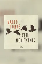 Crni molitvenik audio knjiga od Marko Tomaš korica