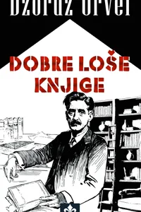 Dobre loše knjige audio knjiga od Džordž Orvel korica