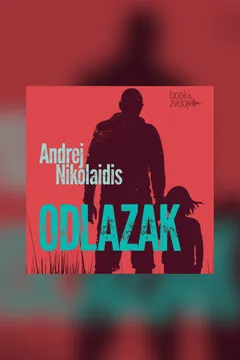 Odlazak audio knjiga od Andrej Nikolaidis korica